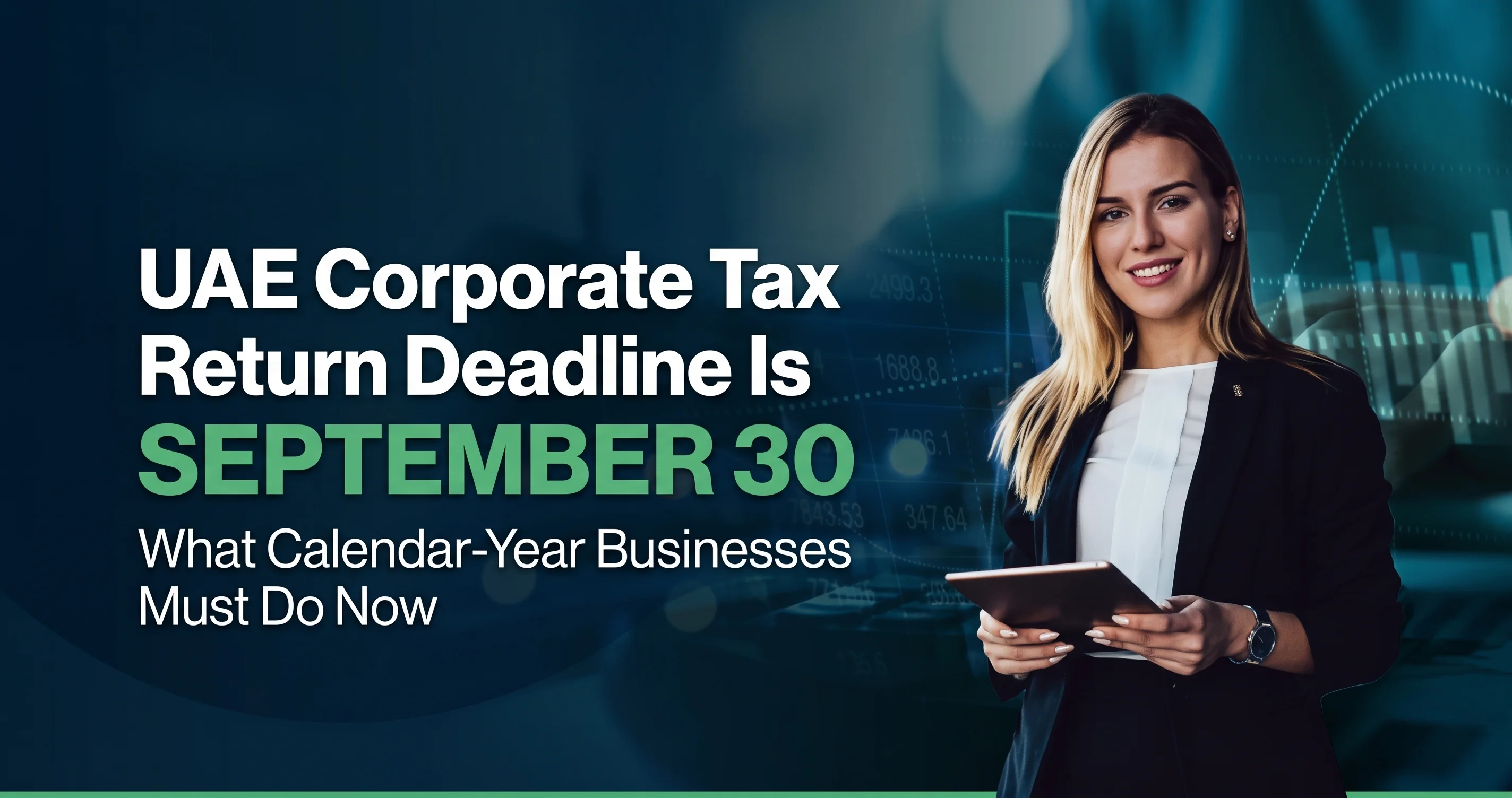UAE Corporate Tax Return Deadline Is September 30: What Calendar-Year Businesses Must Do Now