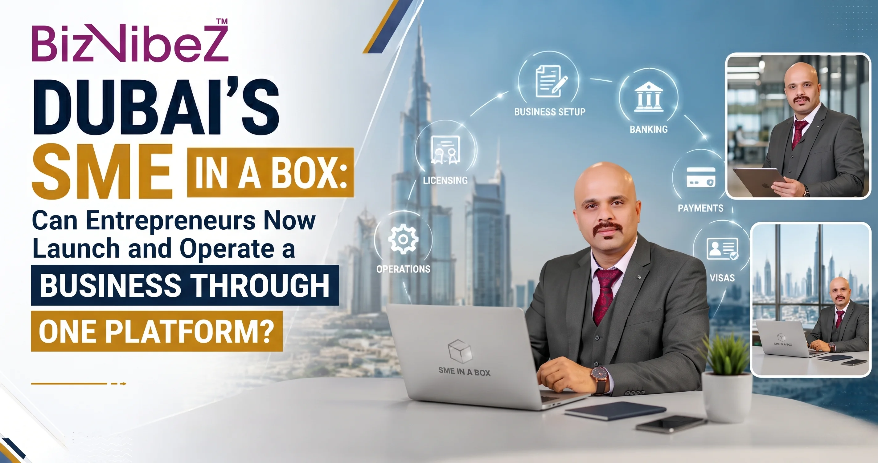 Dubais SME in a Box: Can Entrepreneurs Now Launch and Operate a Business Through One Platform?