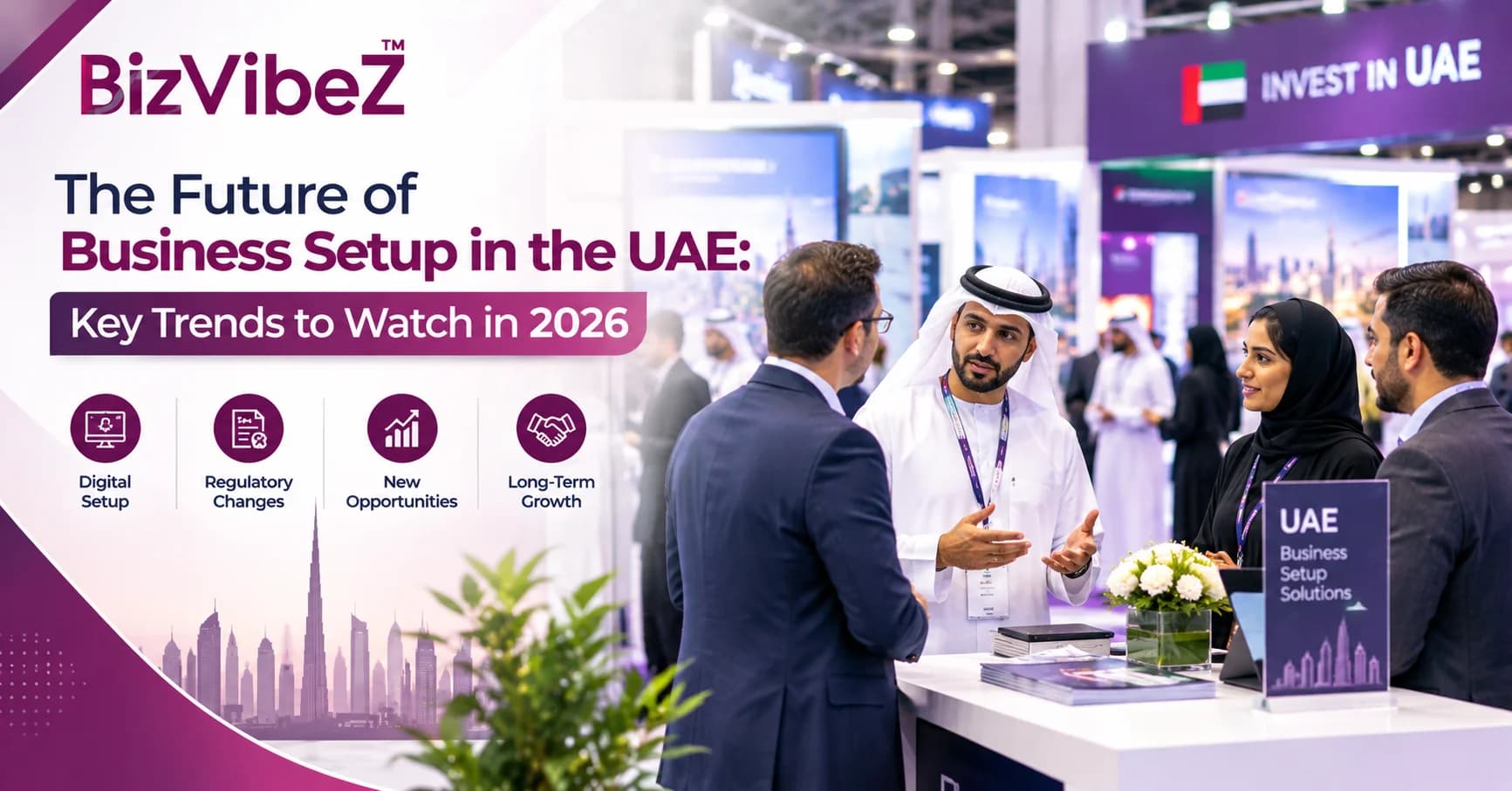 The Future of Business Setup in the UAE: Key Trends to Watch in 2026
