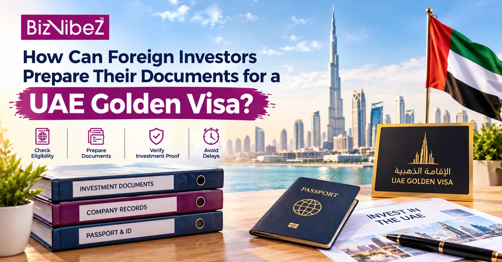How Can Foreign Investors Prepare Their Documents for a UAE Golden Visa?