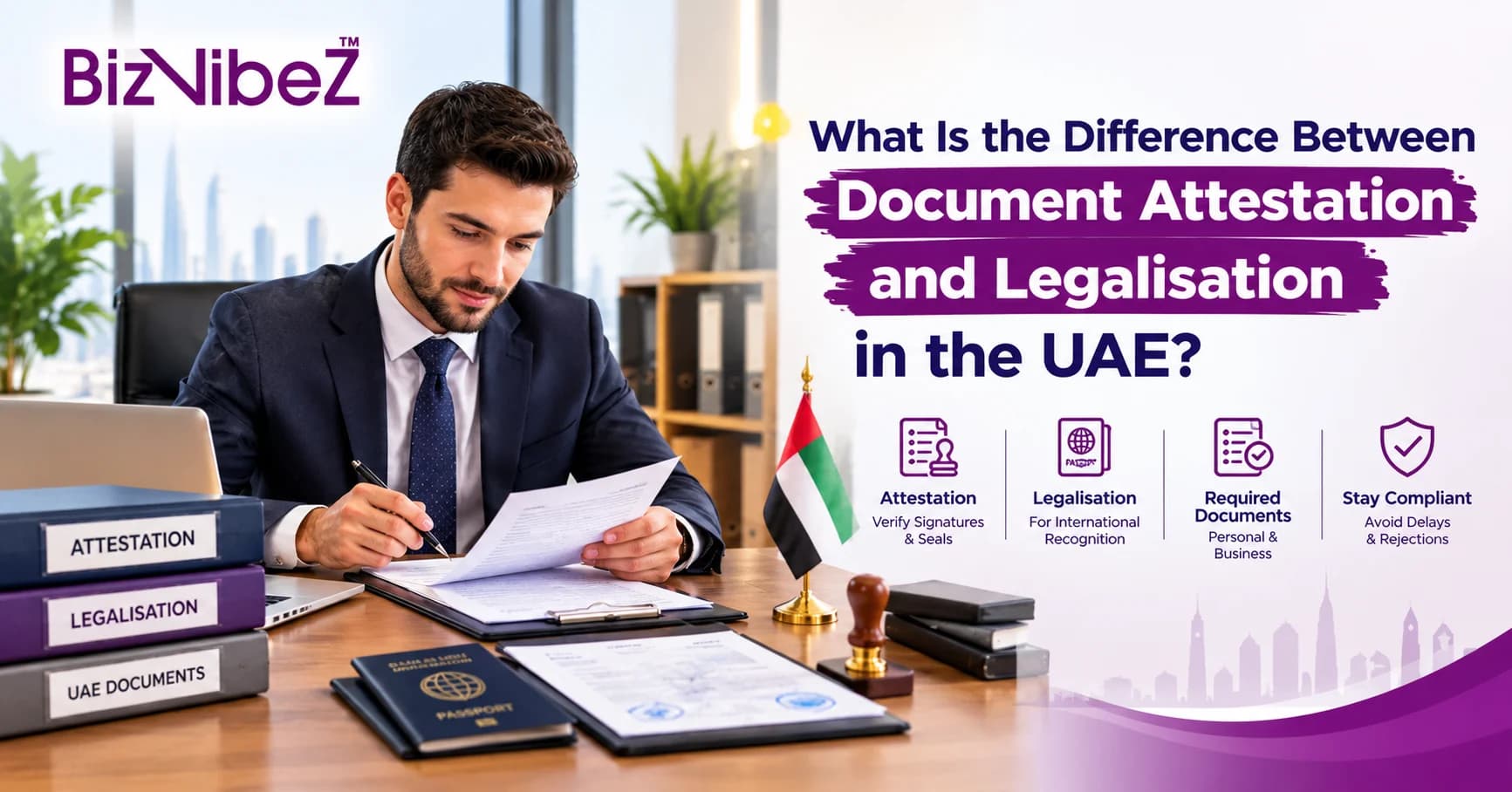 What Is the Difference Between Document Attestation and Legalisation in the UAE?