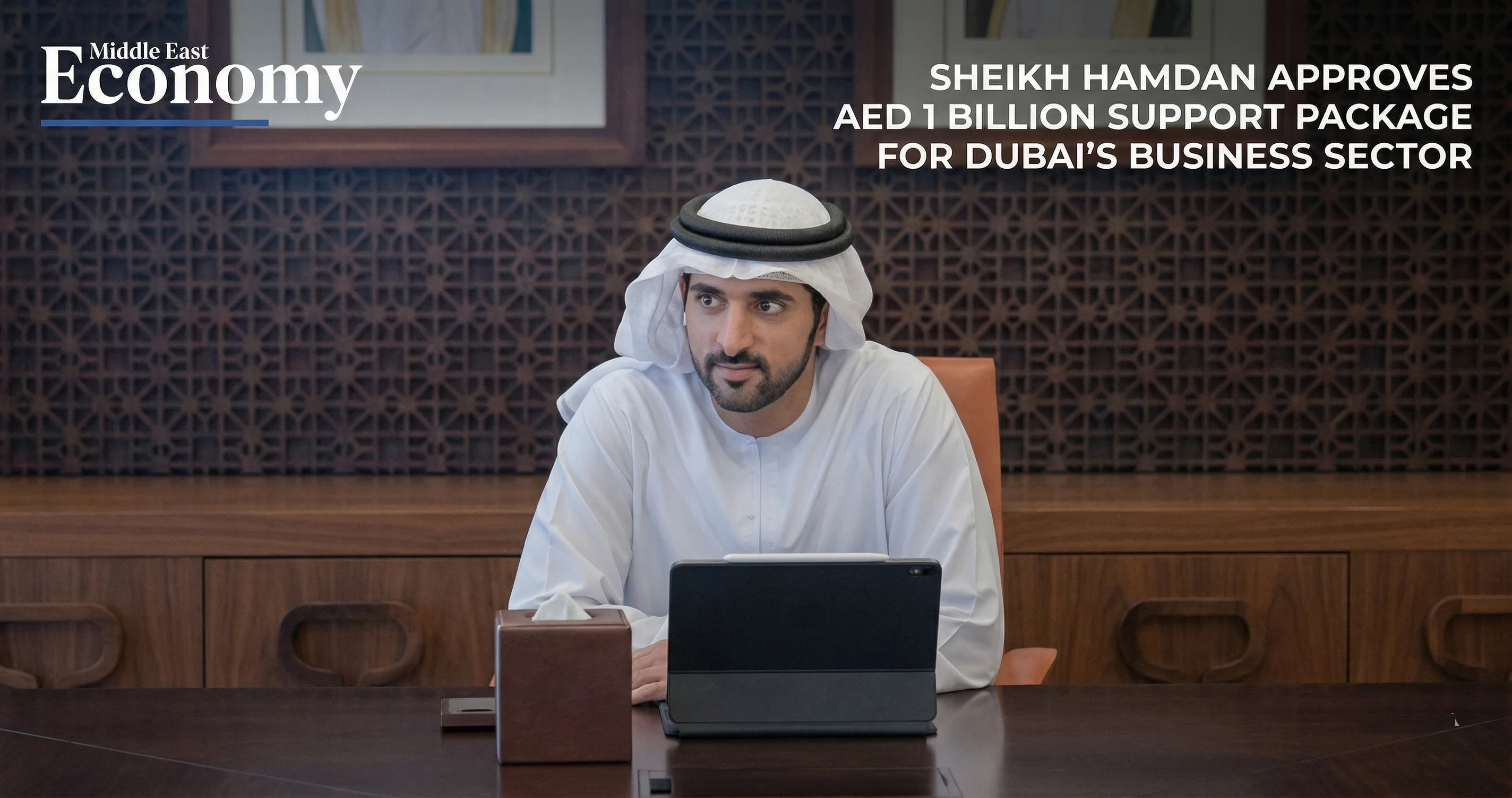 Dubai Approves AED 1 Billion Support Package Here is How Your Business Can Benefit